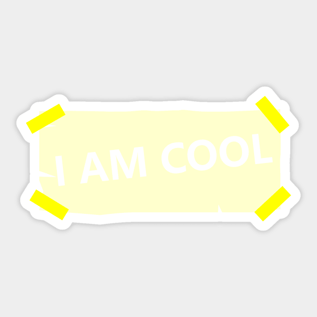 I am Cool Sticker by ArtisticParadigms